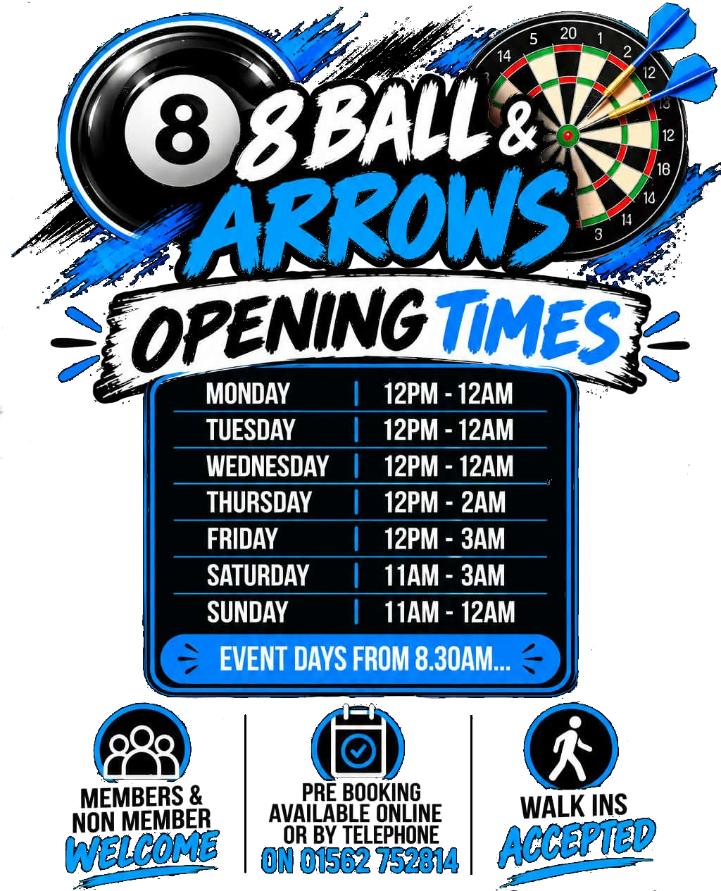 8 Ball & Arrows opening times: Monday to Wednesday: 12 PM - 12 AM, Thursday: 12 PM - 2 AM, Friday: 12 PM - 3 AM, Saturday: 11 AM - 3 AM, Sunday: 11 AM - 12 AM (Event days from 8:30 AM)